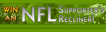 Click and try your luck in winning an NFL Supporter's Recliner!