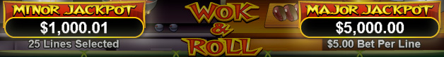 wok & roll Minor and a Major Jackpot